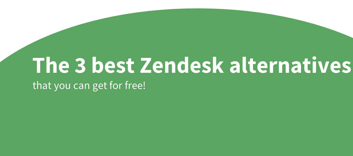 3 Zendesk Alternatives That You Can Get For Free Dragapp Com