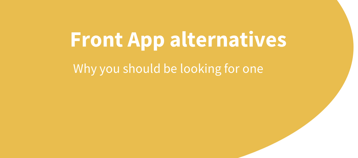 Front App Alternatives Why You Should Be Looking For One DragApp
