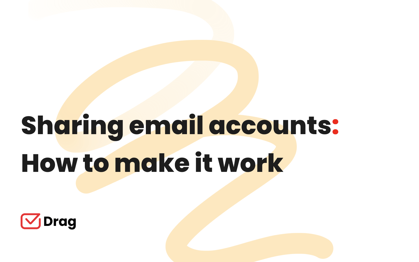 featured image: sharing email accounts: how to make it work