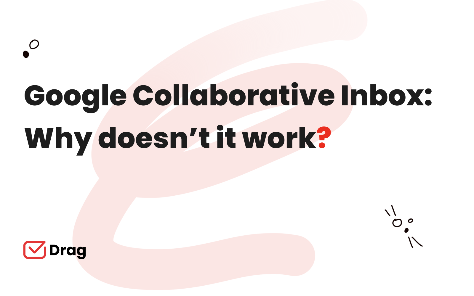 google collaborative inbox: why doesn't it work?