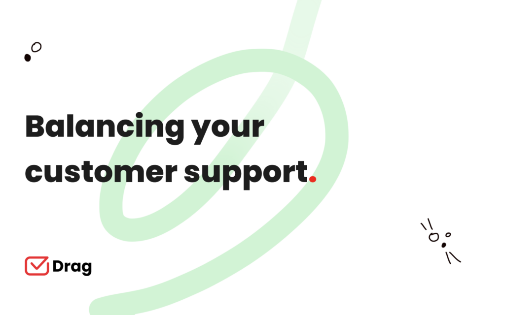 balancing your customer support