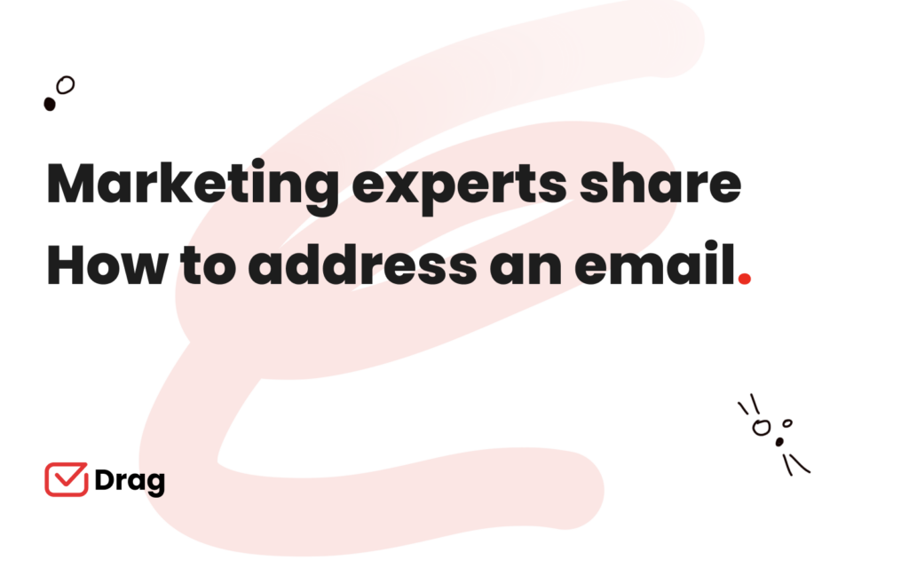 marketing experts share how to address an email
