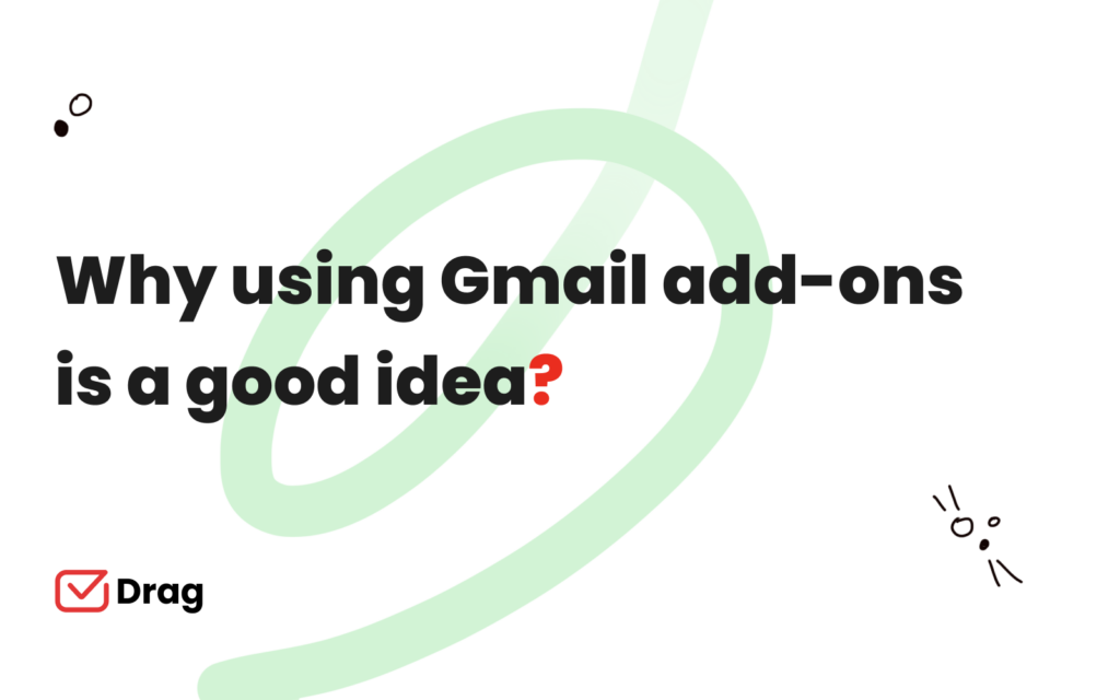 why using gmail add-ons is a good idea