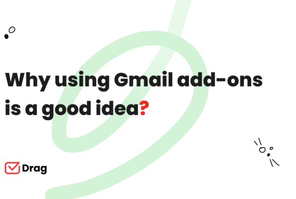 why using gmail add-ons is a good idea