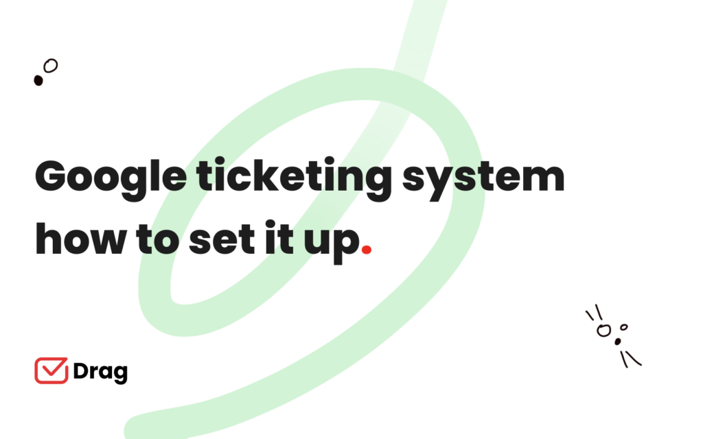 Google ticketing system: how to set it up