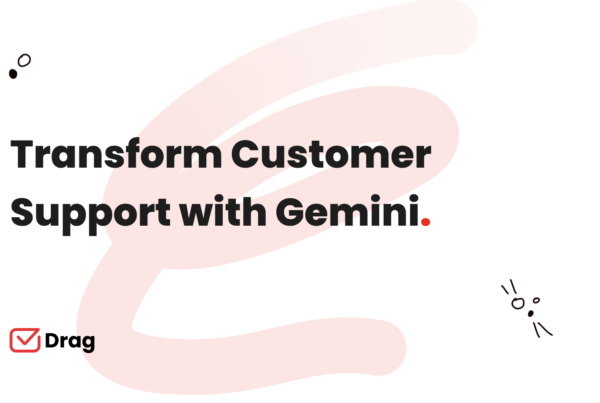 customer support with gemini