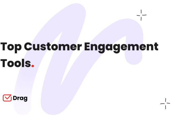 Customer engagement tools